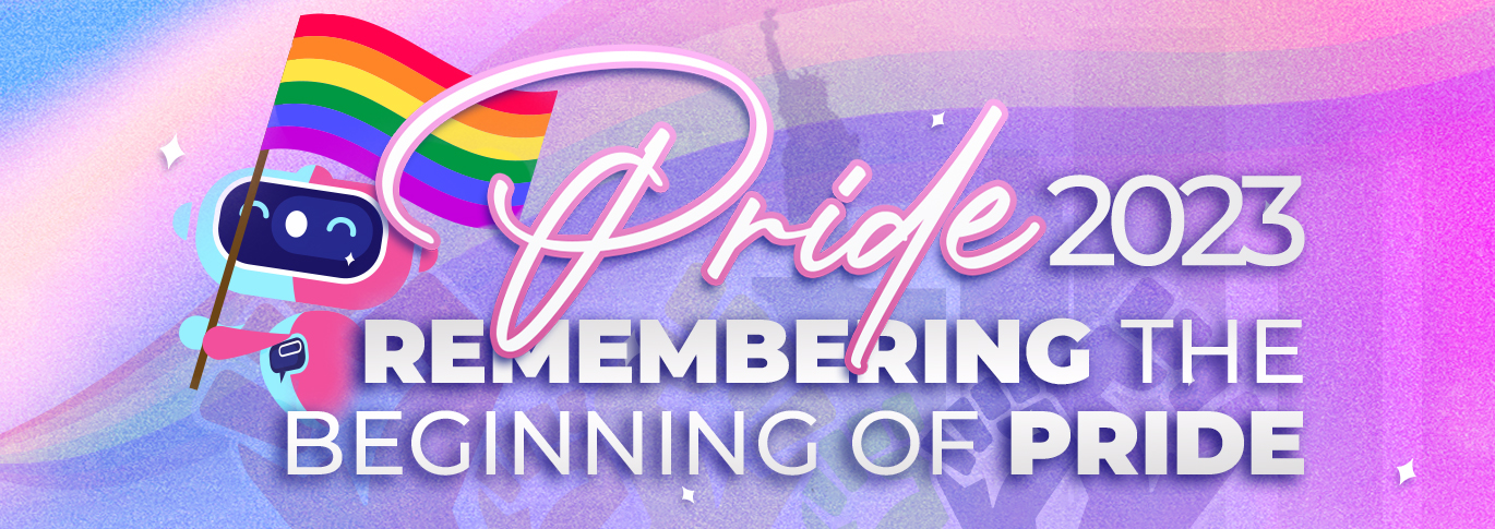 Pride 2023 Remember the Beginning of Pride